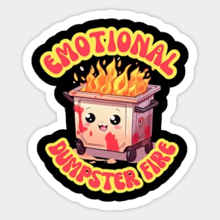 Emotional Dumpster Fire Funny Kawaii Sarcasm Sticker